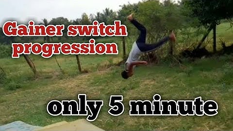 GAINER SWITCH PROGRESSION