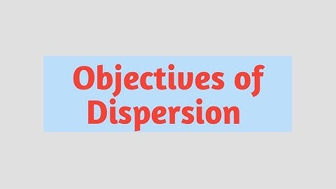 Objectives of Dispersion || Measurement of Dispersion || Statistics.
