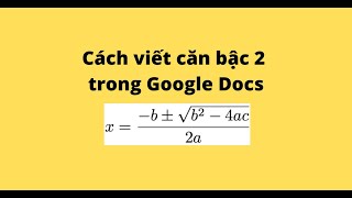 Cách viết căn bậc 2 trong Google Docs