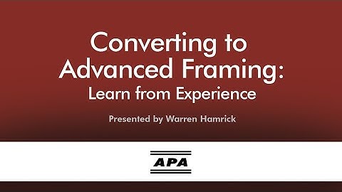 Converting to Advanced Framing: Learn from Experience