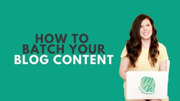 Secrets to Batch Your Blog Content Like a PRO