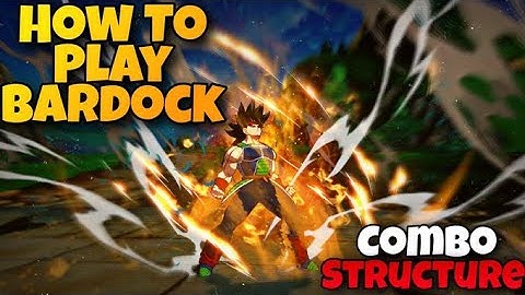 How To Play Bardock (Combo Structure)