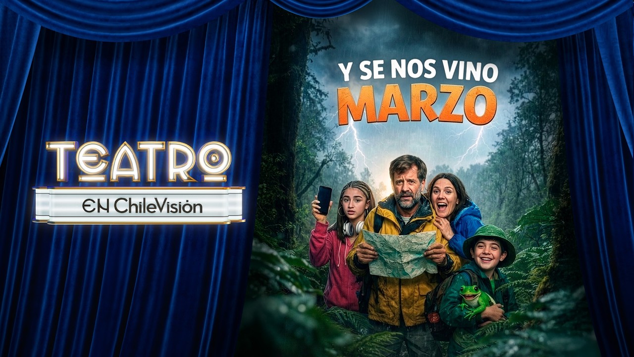 Y SE NOS VINO MARZO | Teatro en Chilevisión 🎭  | Capítulo 1