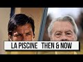LA PISCINE рџЋ 1969 CAST THEN NOW LA PISCINE рџЋ 1969 CAST THEN NOW