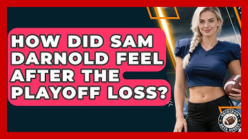 How Did Sam Darnold Feel After the Playoff Loss? | Gridiron Data Digest News