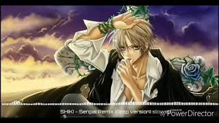SHIKI - Senpai Remix (deep version) slowed