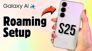Samsung Galaxy S25 Guide - How to Enable or Disable Data Roaming