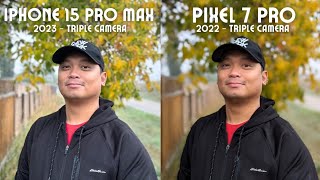 iPhone 15 Pro Max vs Pixel 7 Pro camera test (Flagship Apple or Google)