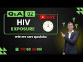 Unprotected sex  hiv concerns ask dr ranpariya  live qa pep prep testing  more
