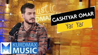 Gashtyar Omar - Yar Yar (Kurdmax Acoustic)