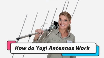 How Do Yagi Antennas Work