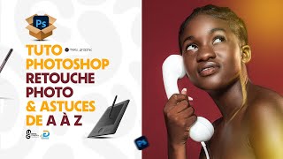 TUTO RETOUCHE PHOTO SUR PHOTOSHOP DE A À Z TUTO COMPLET