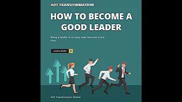 ADT Transformation Be Good Leader 