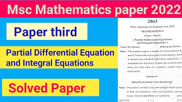 Partial Differential Equation and Integral Equations Paper 2022 l Solved paper l P.D.E Paper