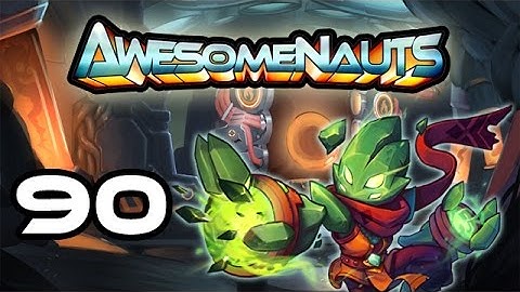 Awesomenauts - Let