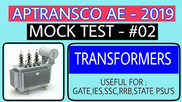 MOCK TEST - #02 | APTRANSCO AE 2019 | Transformers | Electrical engineering | APEPDCL