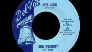 Video thumbnail of "Gene Woodbury - Ever Again"