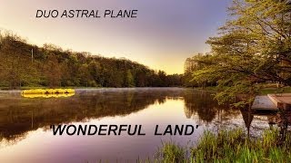 'WONDERFUL LAND' - Duo Astral Plane chords