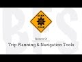 BFS GeekZone 01: Trip Planning and Navigation Tools