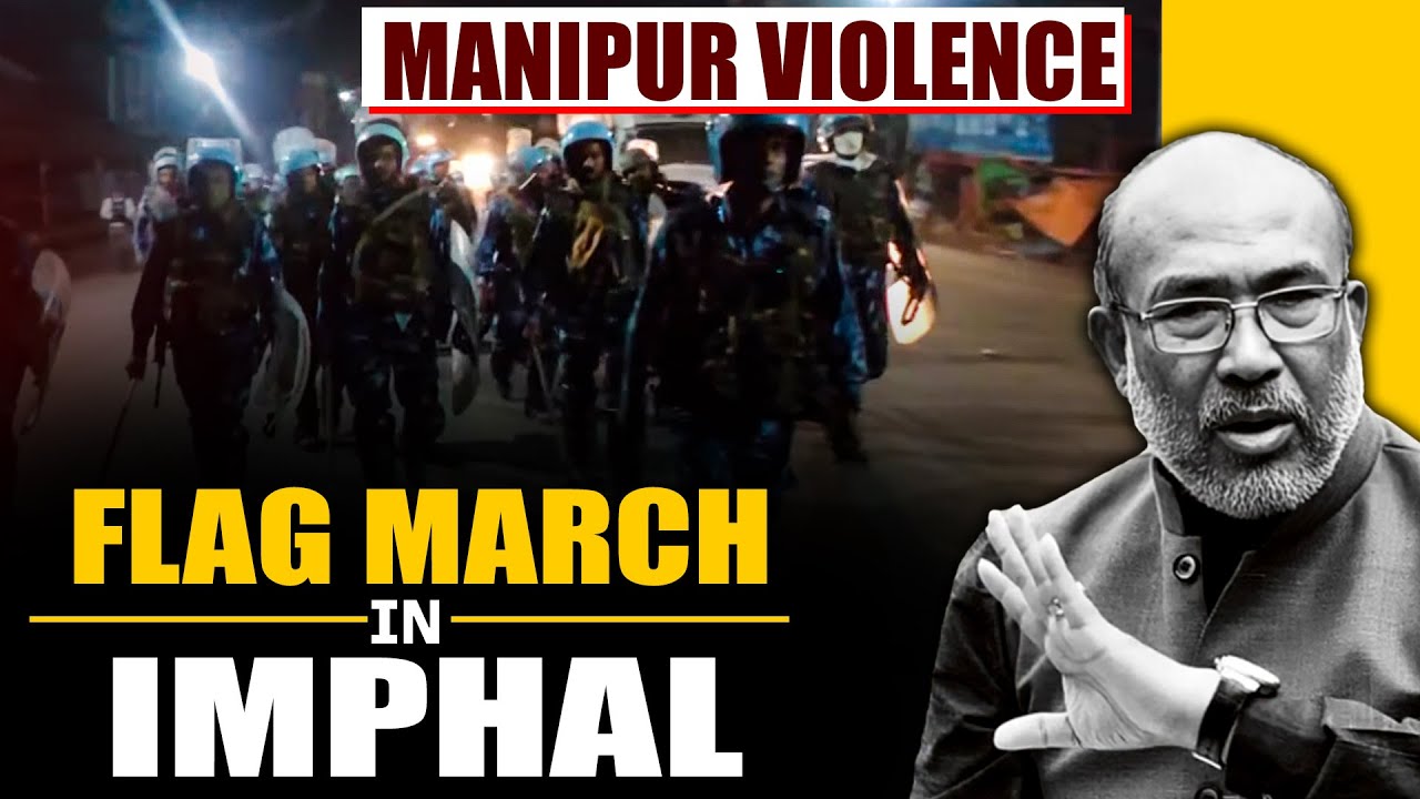 Imphal | Manipur Violence | Several MLA’s houses torched | Flag March by Security Forces | Army |BJP