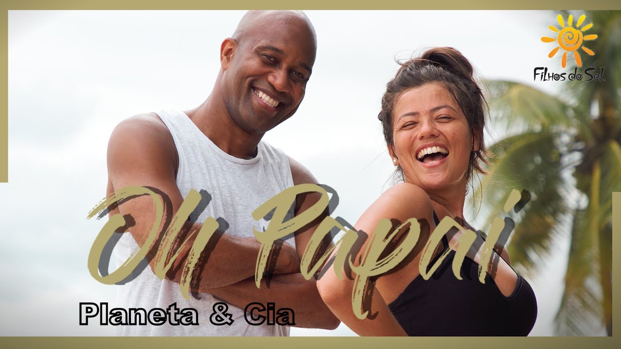 Oh Papai - Planeta & Cia | Coreografia FILHOS DO SOL
