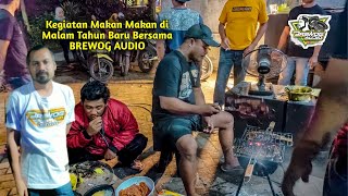 Kegiatan Makan Bersama Mas BREWOG AUDIO Di Markas Di Malam Tahun Baru, sangat Meriah..