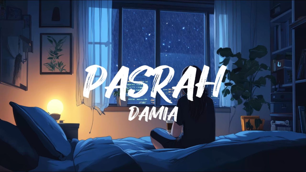 Damia - Pasrah (Video Lirik)