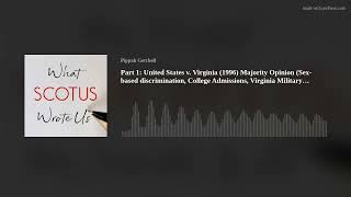 Part 1: United States v Virginia (1996) Sex-based Discrimination College Admissions