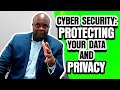 CyberSecurity: Protecting Your Data and Privacy