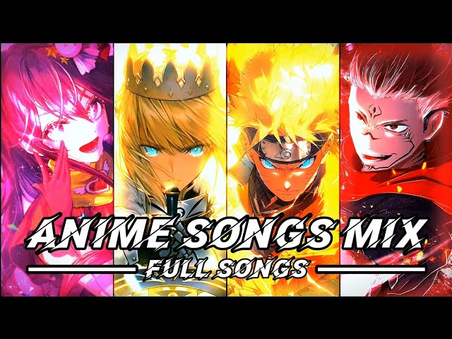 ANIME SONGS MIX | FULL SONGS! 🕰️🌟🔥 class=