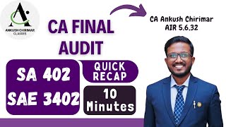 SA 402 & SAE 3402 | CA Final Audit Sep'25, Jan'26, May'26 Quick Recap Video | Ankush Chirimar