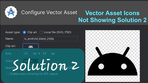 Android Studio Vector Asset Icons Not Showing Solution 2 | Android Studio Material Icons Not Showing
