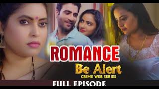 Be Alert | Crime Web Series | New Episode | Web Series | Romance | Trending