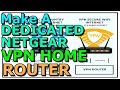 Making A Dedicated VPN Home Router Using A Regular Netgear Router Private Internet Access PIA