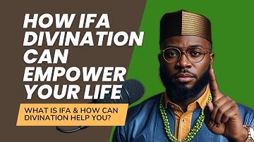 What Is Ifa & How Can Divination Change Your Life?