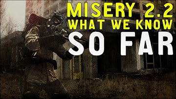 Stalker Misery 2.2 - What We Know So Far