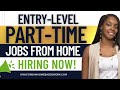 🔥3 ENTRY-LEVEL REMOTE COMPANIES WITH  PART TIME WORK FROM HOME JOBS | HIRING NOW!