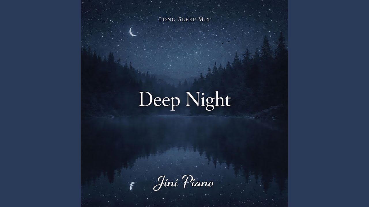 Deep Night (Sleep / Night Deep) 