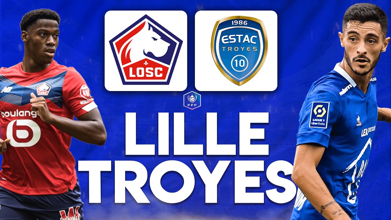 🔴 DIRECT LIVE/ LILLE TROYES / LIVE COUPE DE FRANCE ! / 32e De Final C
