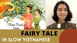 Vietnamese Fairy Tale | The Star Fruit Tree | Sự tích cây khế
