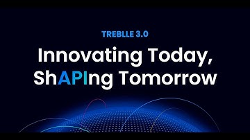 Innovating Today ShAPIng Tomorrow | Treblle 3.0
