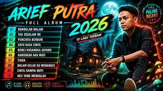 ARIEF PUTRA FULL ALBUM TERBARU 2026 - REMBULAN MALAM🎵TAK SEDALAM INI🎵- TERPOPULER TANPA IKLAN