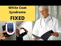 Fix White Coat Syndrome 💥NOW💥