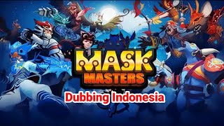 Mask Master: Episode 1 Bagian 1 Dubbing Indonesia
