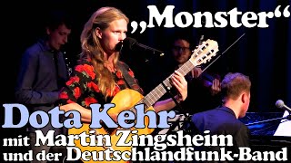 DOTA KEHR m. Martin Zingsheim &amp; DLF-Band: &quot;Monster&quot; live 2019