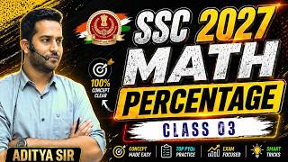 Maths Percentage Class 03 : SSC 2027 🔥 Complete Basic to Advanced Concept | By Aditya Sir #ssc #rrb