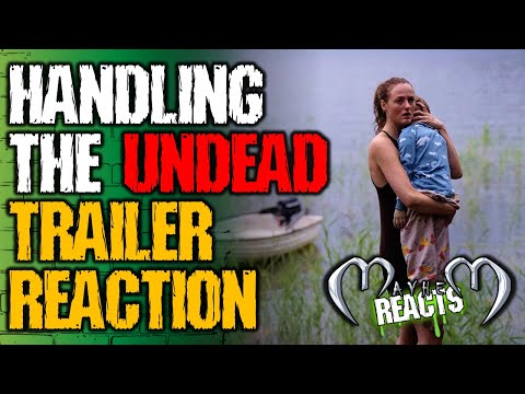 HANDLING THE UNDEAD REACTION - Handling The Undead - Official Trailer