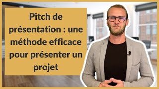 Pitch de présentation : une méthode efficace pour présenter un projet