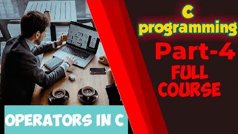 Operators in C full Explanation with programs part-4 | C language programming | full course | Hindi