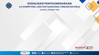 Sosialisasi Penyelenggaraan Uji Kompetensi Jabatan Fungsional Pengantar Kerja Tahun 2026